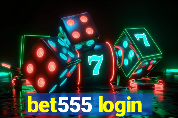 bet555 login